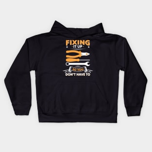 Maintenance Phase Fixing it up so you don't have to Kids Hoodie